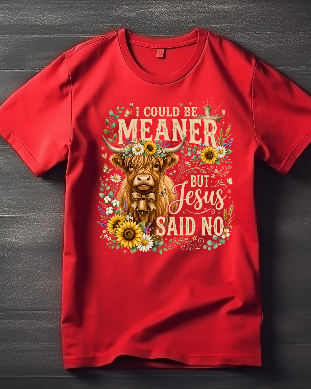 Funny Christian Highland Cow Shirt, I Could Be Meaner But Jesus Said No T-Shirt, Cute Western Floral Cow Tee, Southern Country Faith Gift